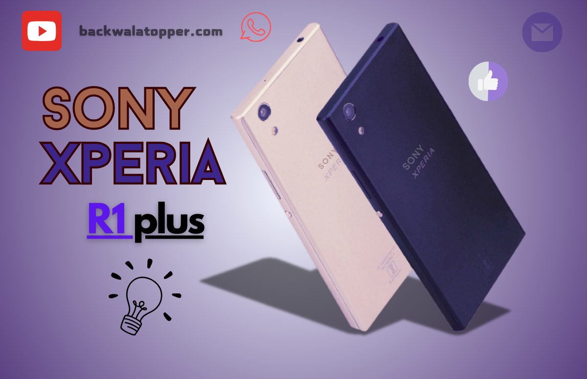 Sony xperia R1 Plus